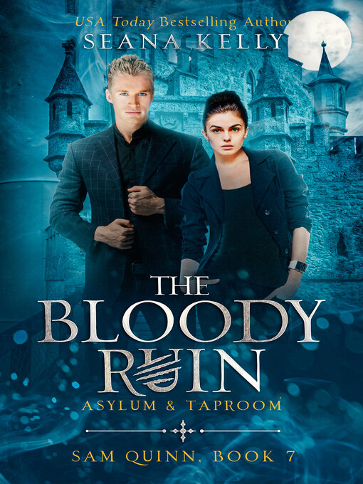 Title details for The Bloody Ruin Asylum and Taproom by Seana Kelly - Wait list